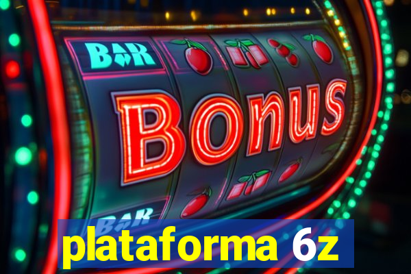 plataforma 6z